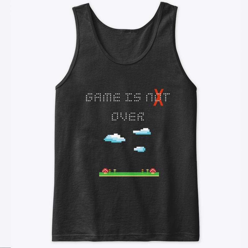 game is not over,T-shirt.