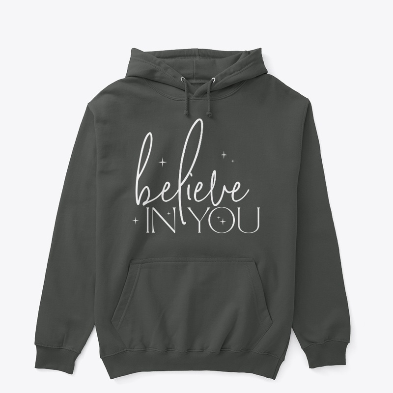 Believe In You - White Text