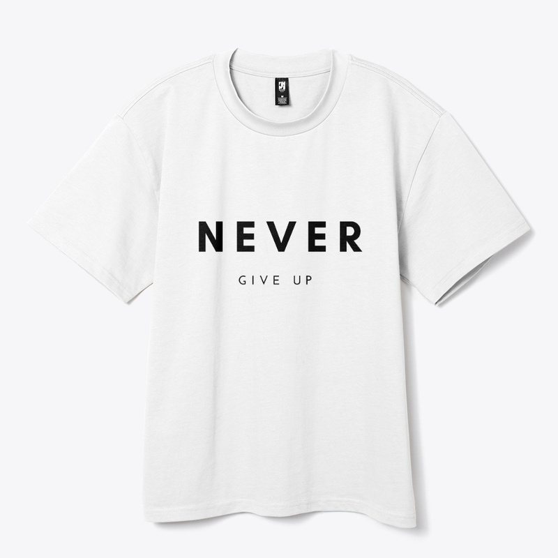 Never Give Up T-Shirt | Motivational