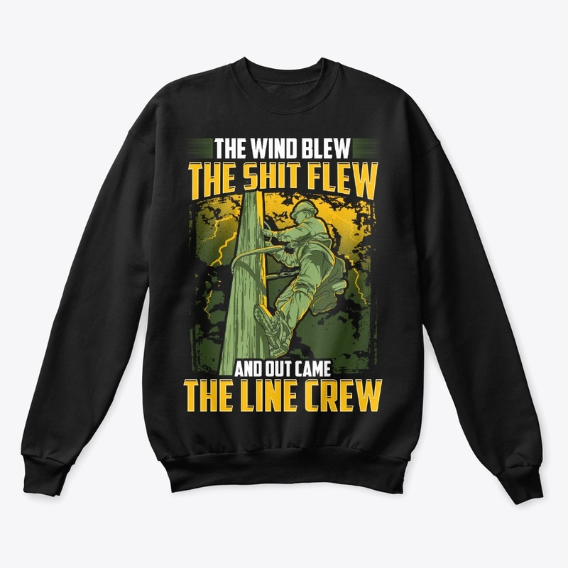 Funny Lineman Gift, Wind Blew Sh*t Flew