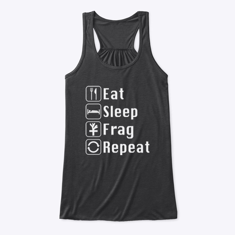 Eat sleep frag repeat