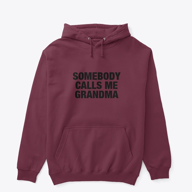 SCMG - SOMEBODY CALLS ME GRANDMA