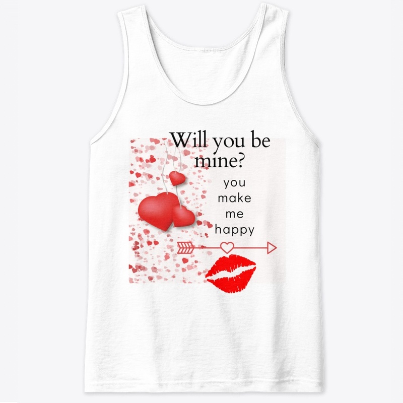 Will you be mine? you make me happy 