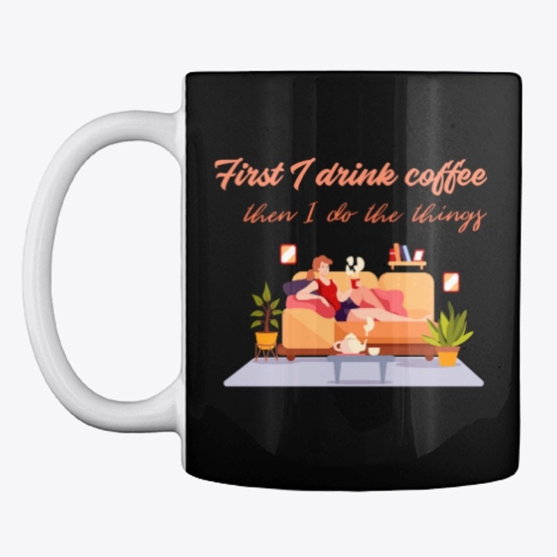 First I drink Coffee cute graphic tee