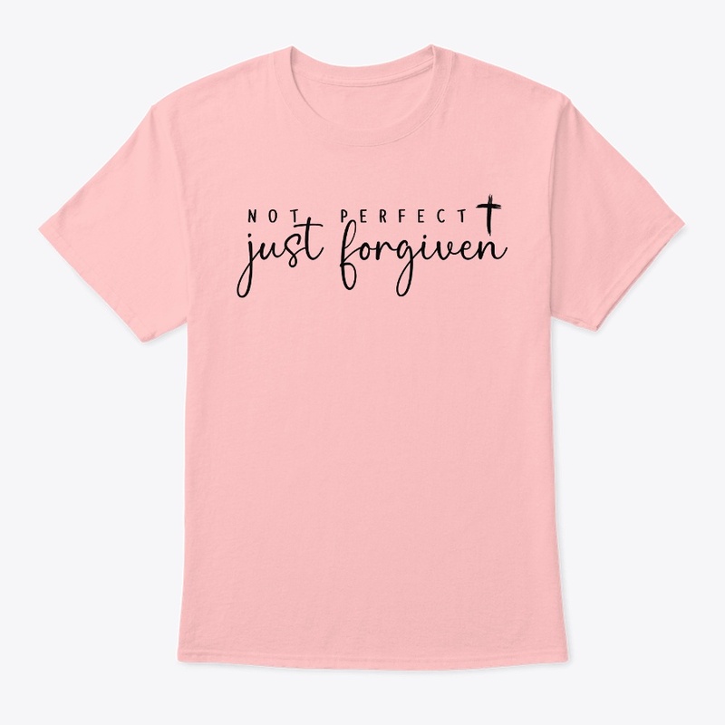 Not Perfect Just Forgiven B