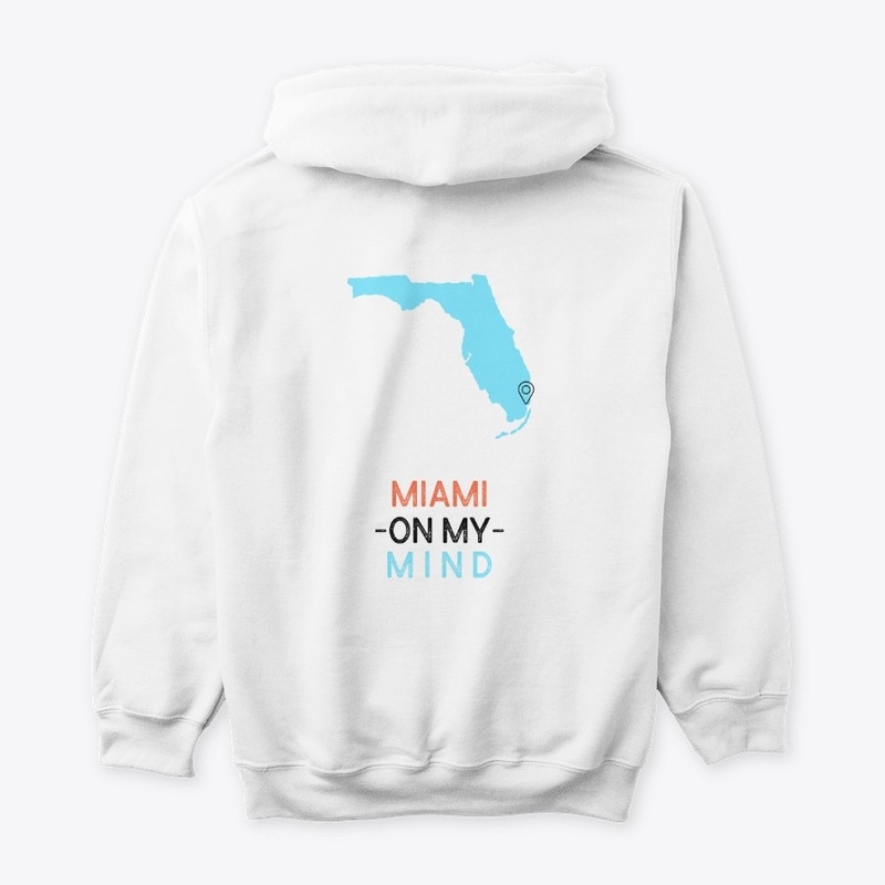 Miami Made Hoodie "Miami on my mind"