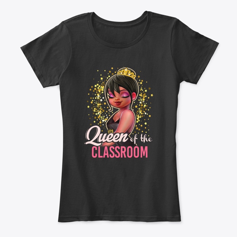 Queen Of The Classroom Teacher t-shirt
