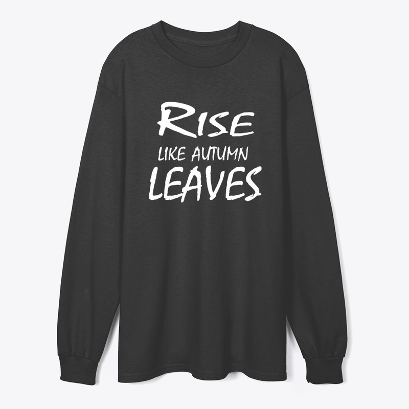 Rise Like Autumn Leaves