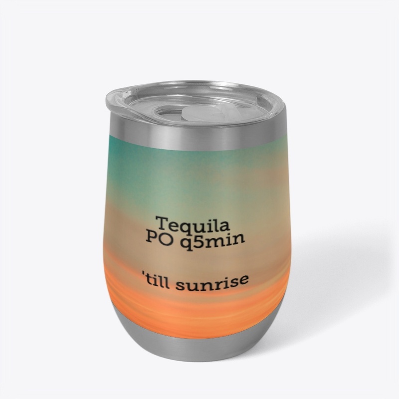Tequila PO q5min, 'till sunrise