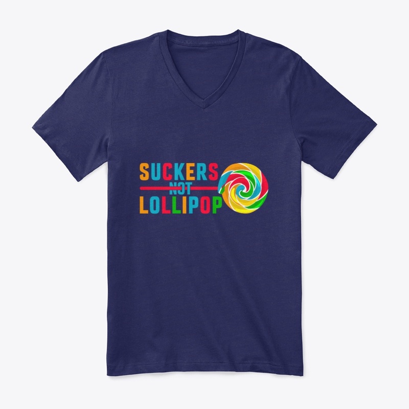 Suckers Not Lollipop Tee