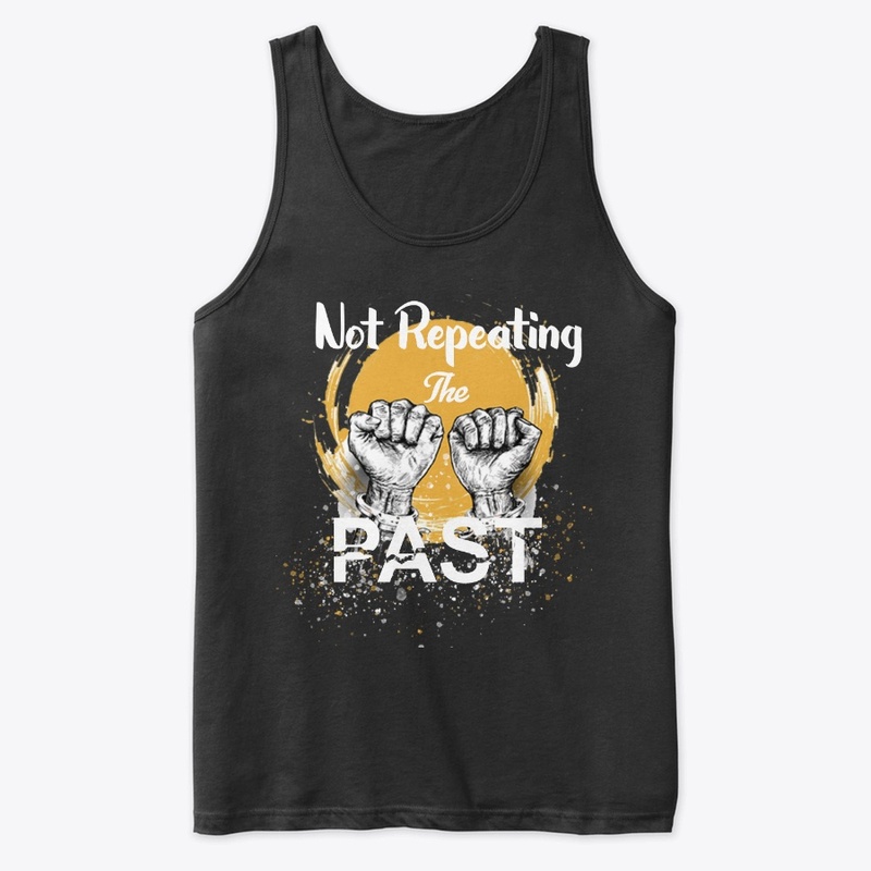 Not Repeating the PAST!