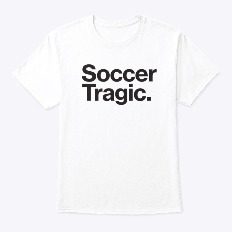 Soccer Tragic, Soccer T-shirt