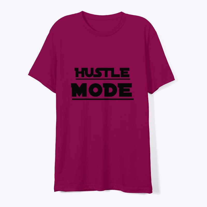 Hustle Mode T-Shirt