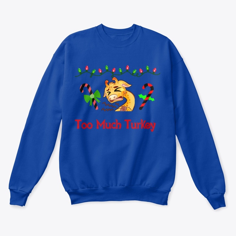 Too Much Turkey Christmas Sweater