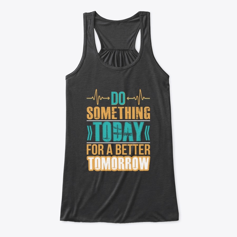 Do Something Today Typography T-Shirt