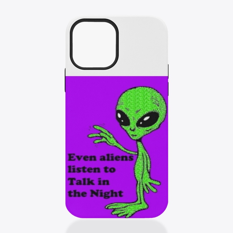 TITN Even Aliens Listen Phone Cases
