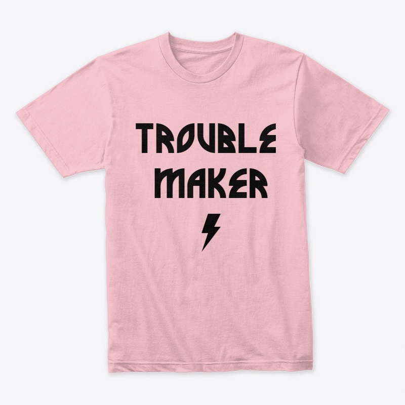 Trouble Maker
