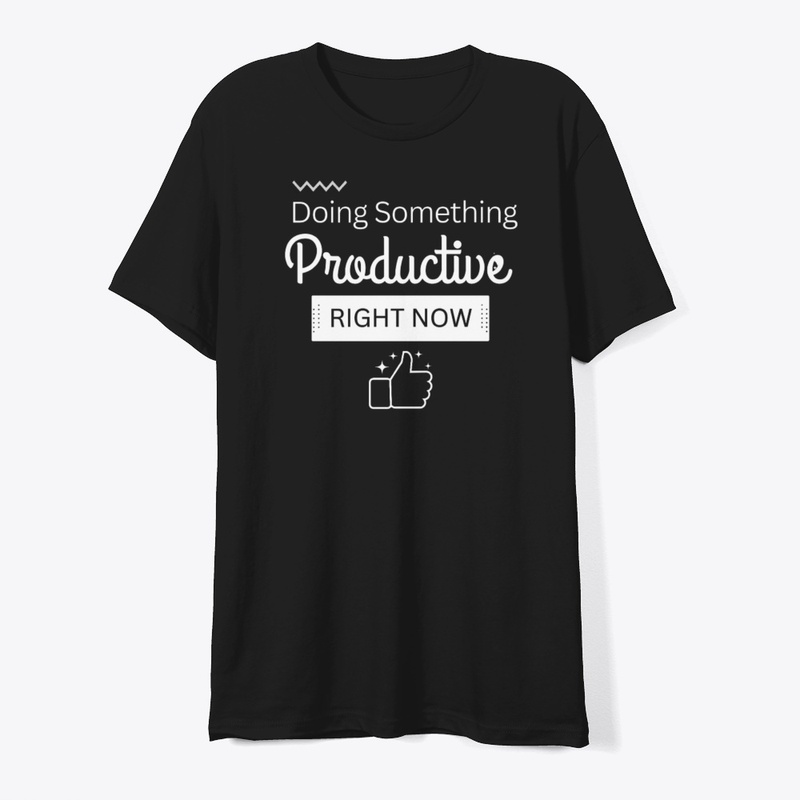 Doing something productive Funny simple 