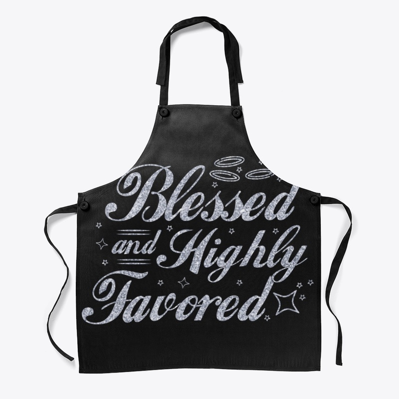 Blessed and Highly Favored 