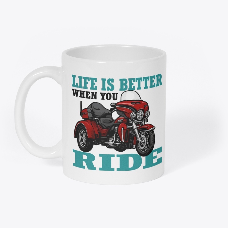 Life Is Better When You Ride