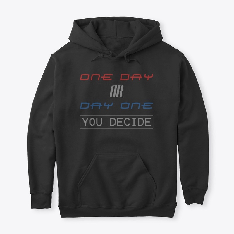 one day or day one