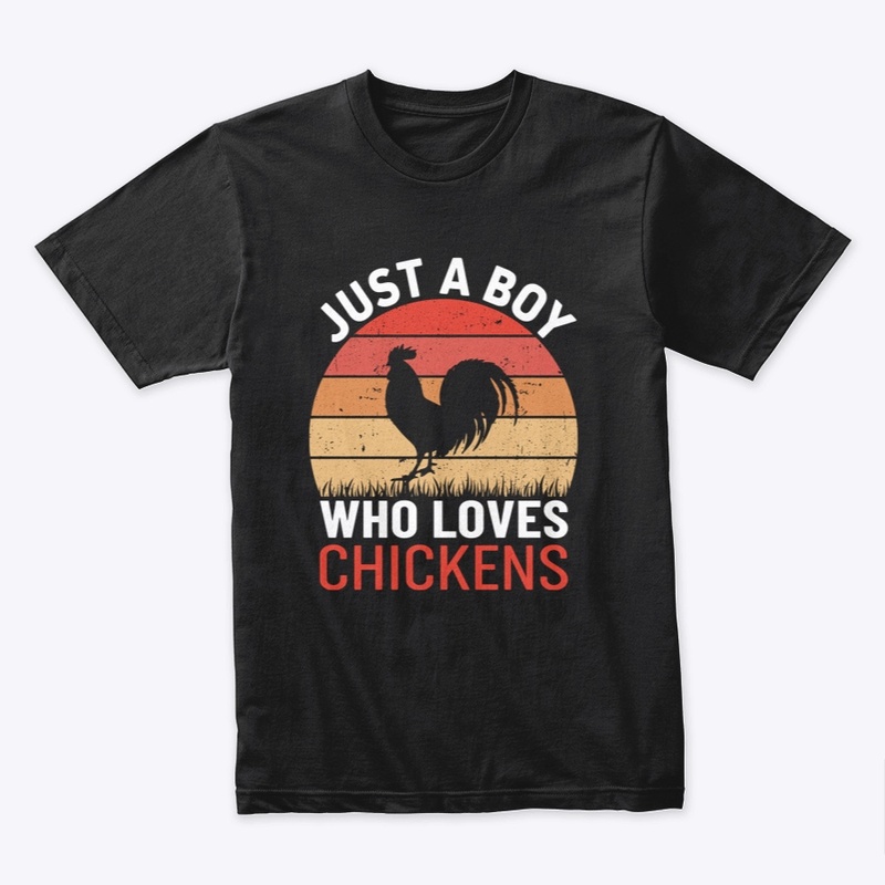 Just A Boy Who Loves Chickens
