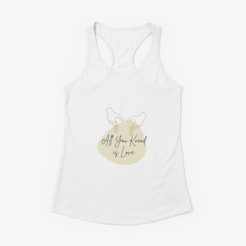 All you knead is love t-shirt 
