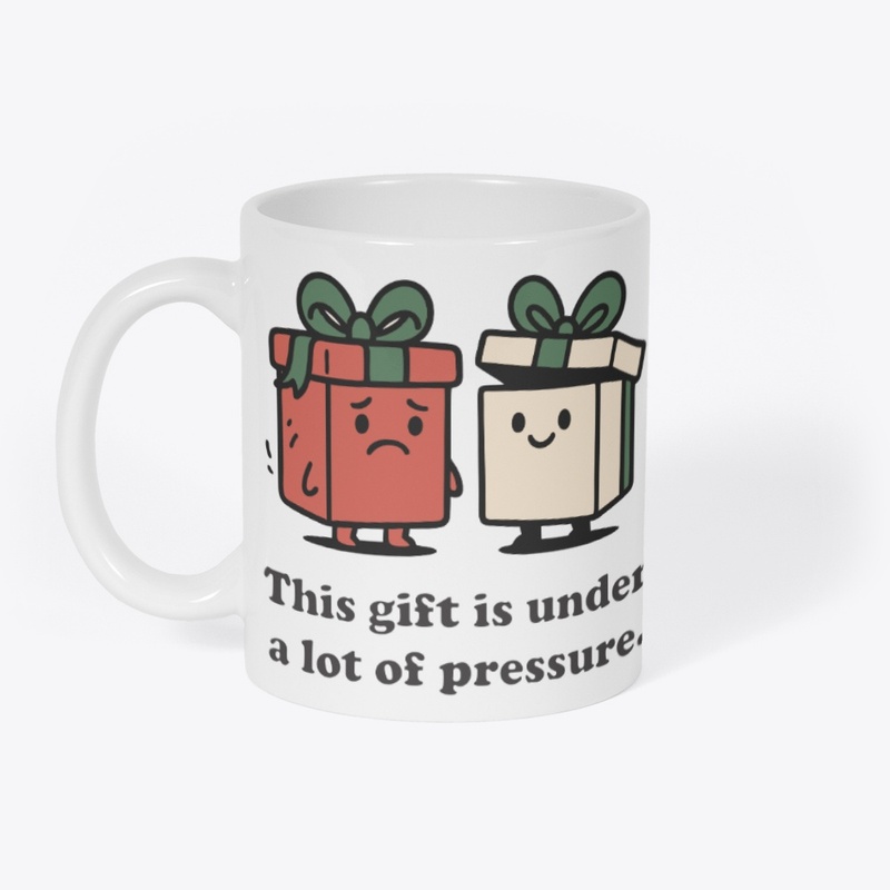 This Gift Is Under Pressure