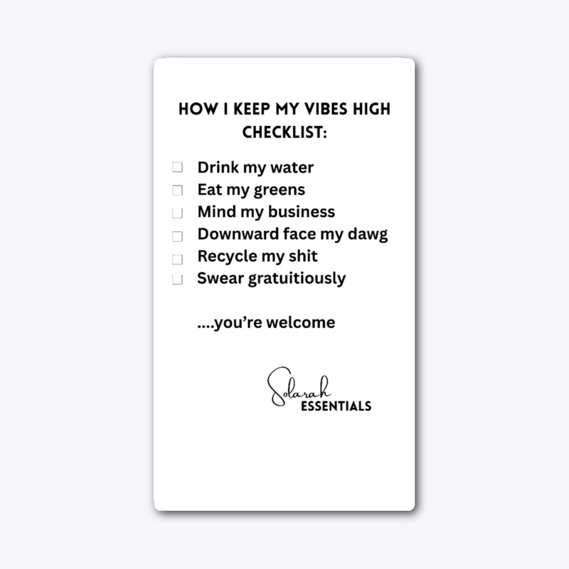 How I Keep My Vibes High....