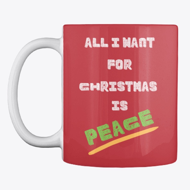 All I Want For Christmas is Peace