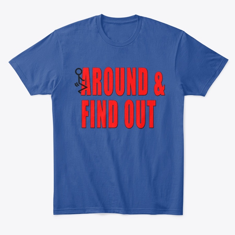 F Around & Find Out