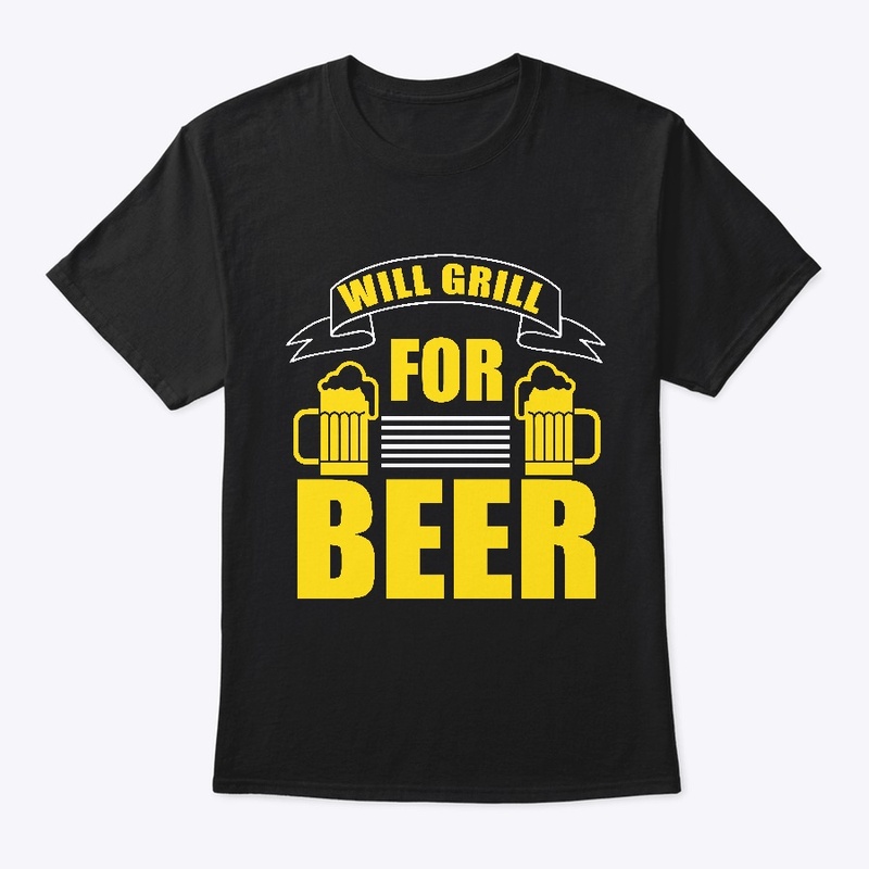 Will Grill for Beer BBQ & Beer Shirt