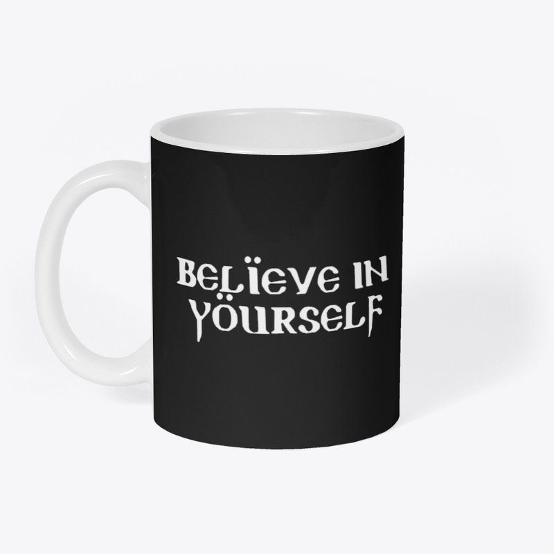Believe In Yourself