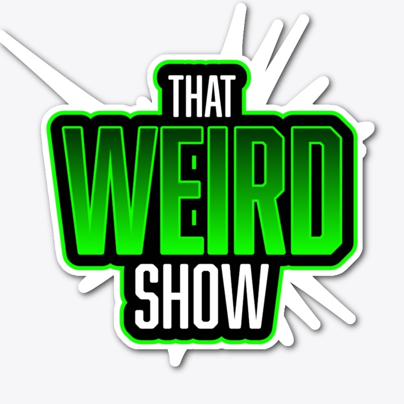That WEIRD Show (OFFICIAL)