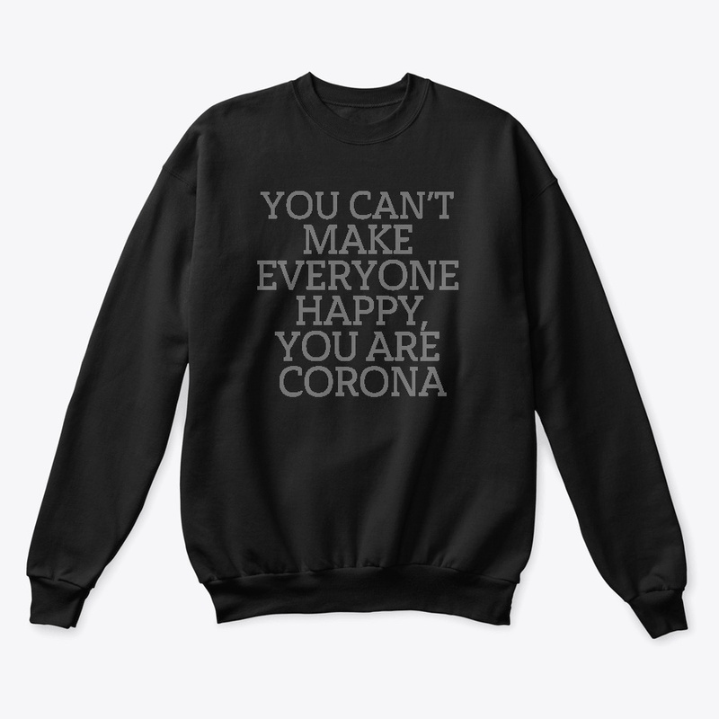 YOU CAN'T MAKE EVERYONE HAPPY T SHIRT