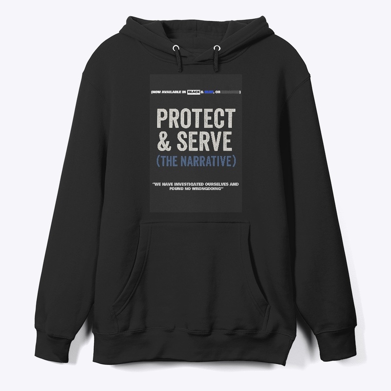 Protect and serve the narrative