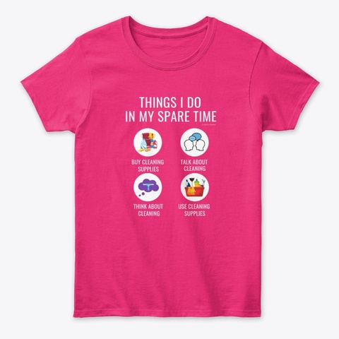In My Spare Time Housekeeping Lady Gifts Heliconia T-Shirt Front