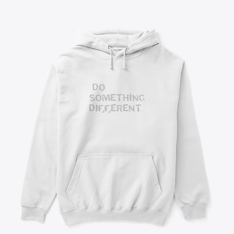 Do Something Different White Camiseta Front
