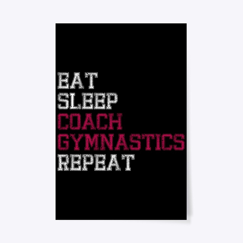 Eat Sleep Coach Gymnastics Repeat Gifts