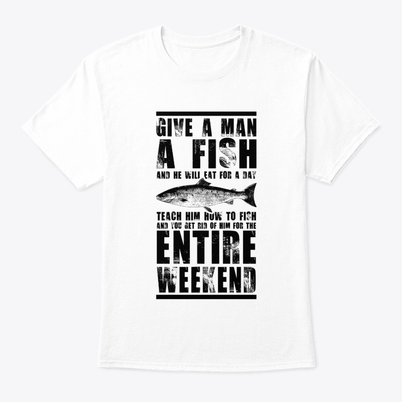 Give a Man a Fish – Funny Quote