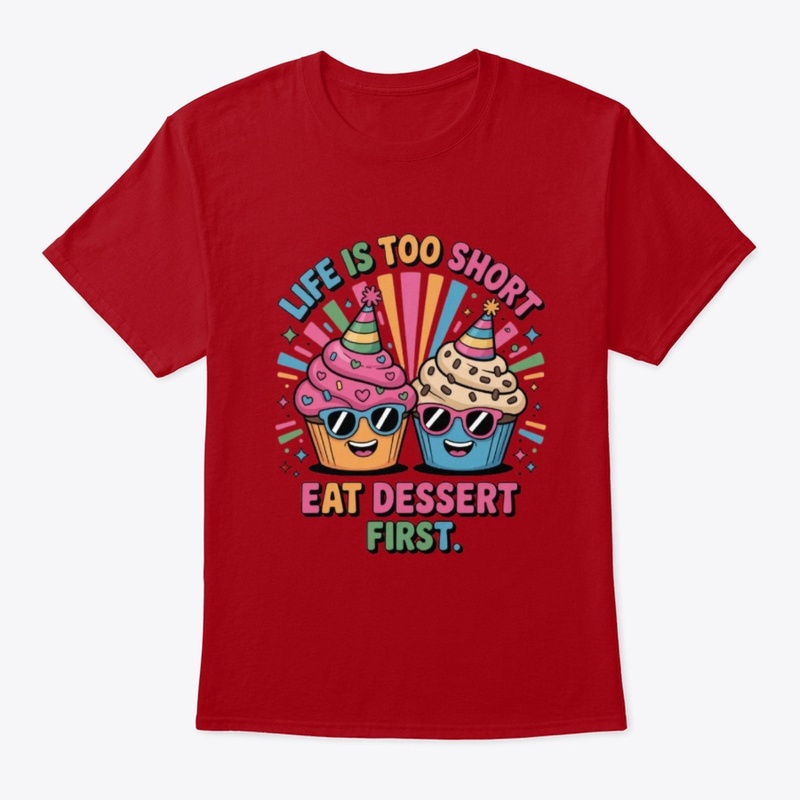 Dessert First Cupcake Tee