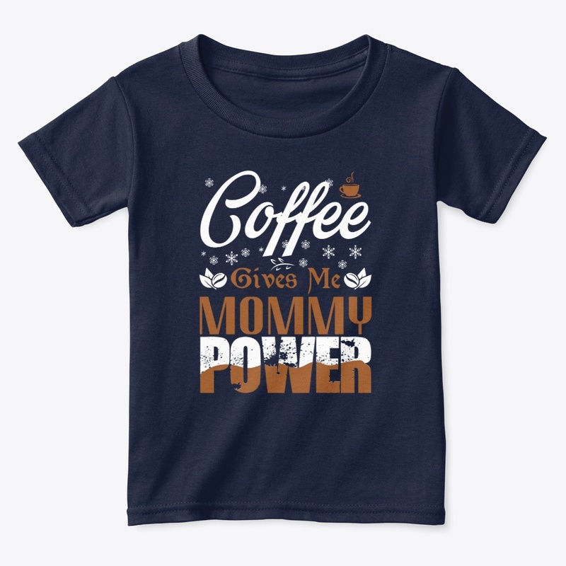 Coffee Gives Me Mommy Power 2.0