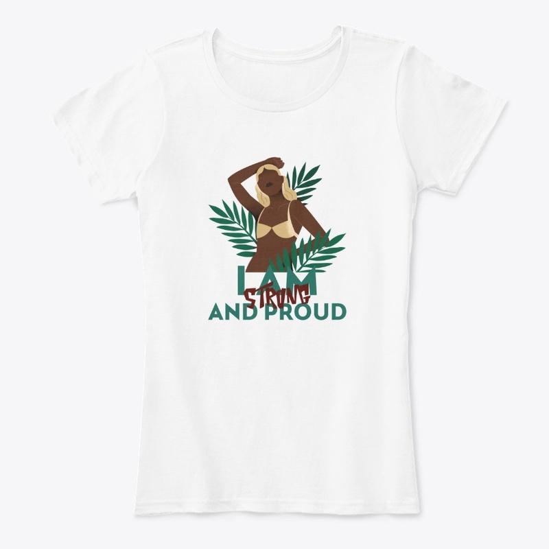 I am strong and proud