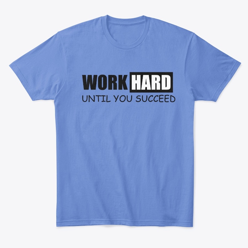Work Hard