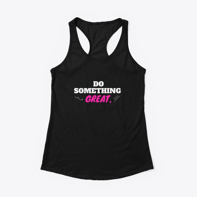 Do Something Great