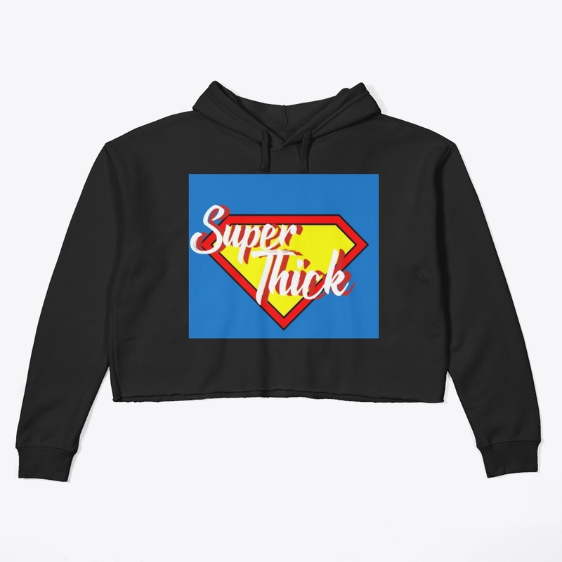 "Super Thick" Collection 
