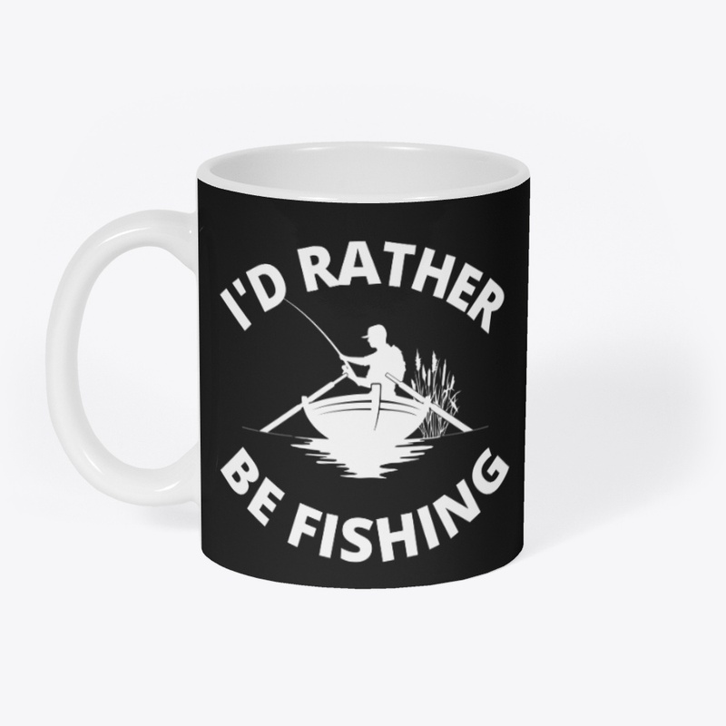 id rather be fishing - WT