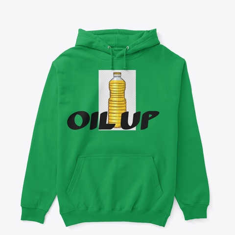 Cheaper Oil Up Merch  Irish Green T-Shirt Front