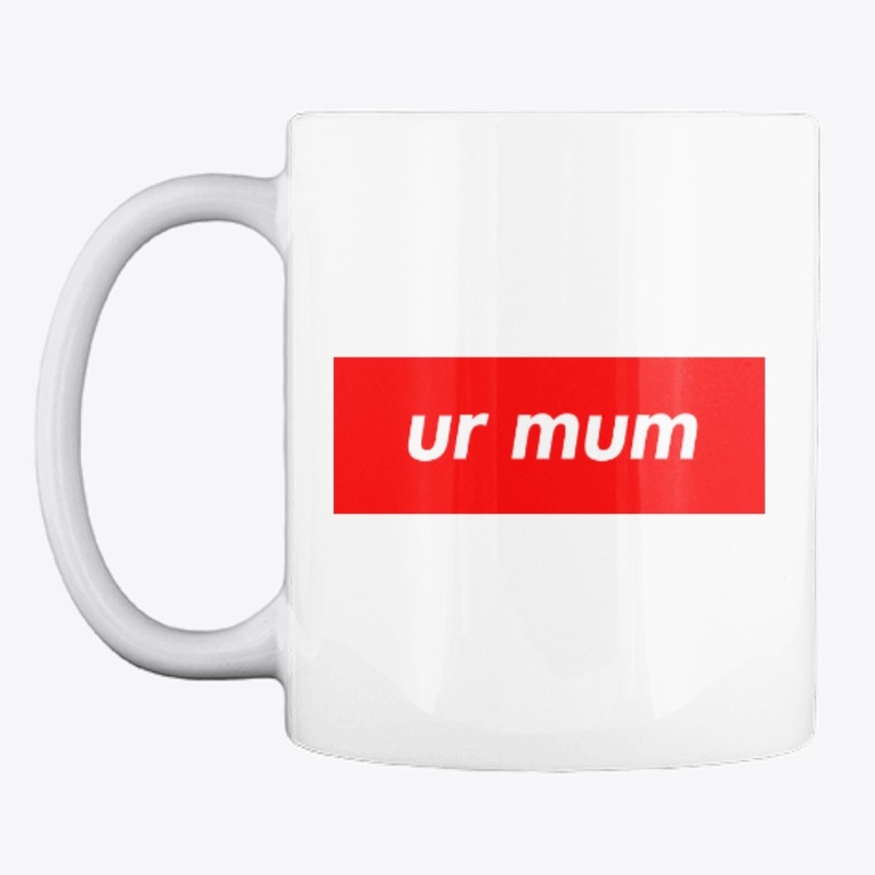 ur mum