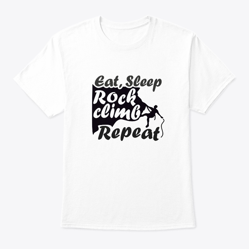 Eat Sleep Rock Climbing Repeat